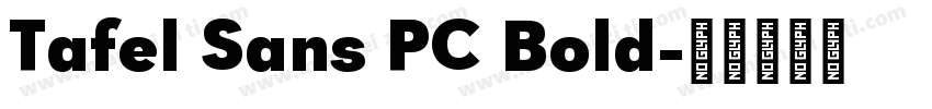 Tafel Sans PC Bold字体转换